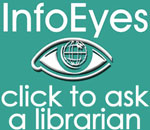 Info Eyes logo; green background; small size; Click to ask a librarian